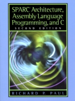 SPARC Architecture, Assembly Language Programming, and C