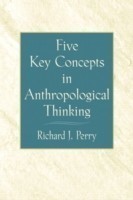 Five Key Concepts in Anthropological Thinking