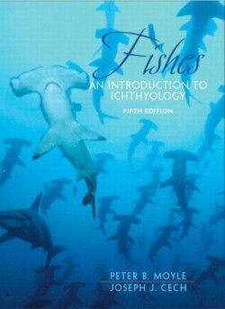 Fishes : An Introduction to Ichthyology