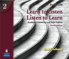 Learn to Listen, Listen to Learn 2 Academic Listening and Note-Taking, Classroom Audio CD