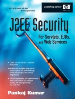 J2ee Security for Servlets, Ejbs, and Web Services