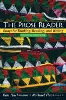 Prose Reader Essays for Thinking, Reading and Writing