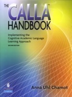 CALLA Handbook Implementing the Cognitive Academic Language Learning Approach