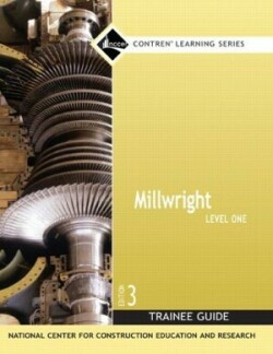 Millwright Trainee Guide, Level 1