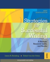 Strategies for Successful Writing A Rhetoric, Research Guide and Reader