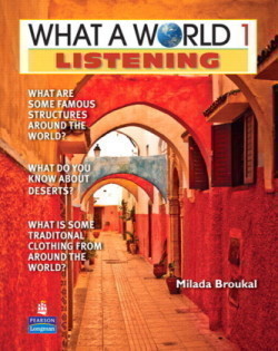 What a World Listening 1: Amazing Stories from Around the Globe (Student Book and Classroom Audio CD) Amazing Stories from Around the Globe (Student Book and Classroom Audio CD)