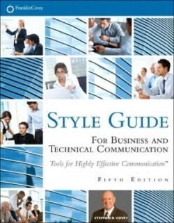 FranklinCovey Style Guide For Business and Technical Communication