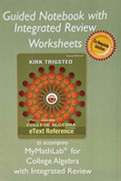 Guided Notebook with Integrated Review Worksheets for College Algebra