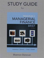 Study Guide for Prinicples of Managerial Finance, Brief
