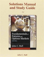 Student's Solutions Manual and Study Guide for Fundamentals of Futures and Options Markets