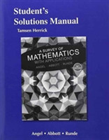 Student's Solutions Manual for A Survey of Mathematics with Applications