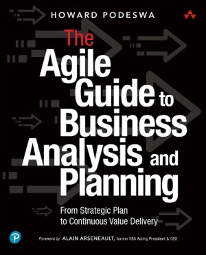 Agile Guide to Business Analysis and Planning, The