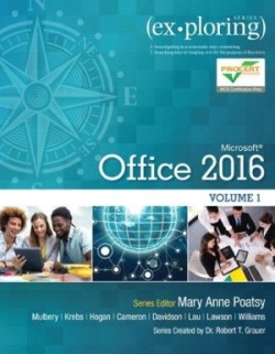 Exploring Microsoft Office 2016 Volume 1