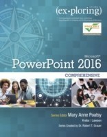 Exploring Microsoft PowerPoint 2016 Comprehensive