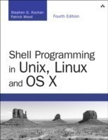 Shell Programming in Unix, Linux and OS X The Fourth Edition of Unix Shell Programming