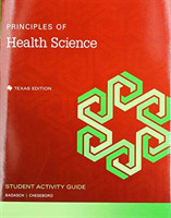 Student Activity Guide for Principles of Health Science Student Edition -- Texas