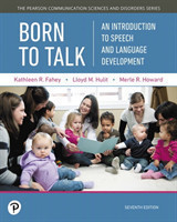 Born to Talk An Introduction to Speech and Language Development