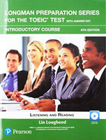 Longman Preparation Series for the TOEIC Test Listening and Reading: Introductory with MP3 with Answer Key