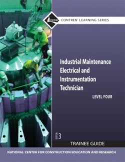 Industrial Maintenance Electrical & Instrumentation Trainee Guide, Level 4