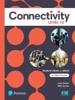 Connectivity Level 1A Student's Book & Interactive Student's eBook with Online Practice, Digital Resources and App