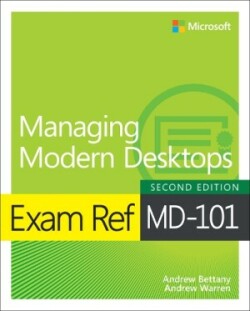 Exam Ref MD-101 Managing Modern Desktops