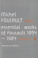 Ethics Subjectivity and Truth:Essential Works of Michel Foucault 1954-1984