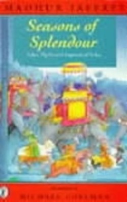 Seasons of Splendour: Tales, Myths and Legends of India