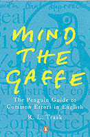 Mind the Gaffe The Penguin Guide to Common Errors in English