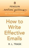 Penguin Writers' Guides: How to Write Effective Emails
