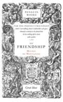 On Friendship (Penguin Great Ideas)