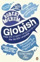 Globish How the English Language became the World's Language