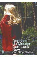 Du Maurier, Daphne - Don't Look Now and Other Stories