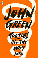 Green, John - Turtles All the Way Down