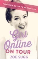 Sugg, Zoe - Girl Online: On Tour