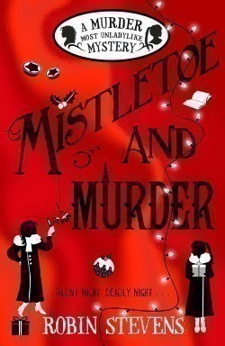 Mistletoe and Murder: A Murder Most Unladylike
