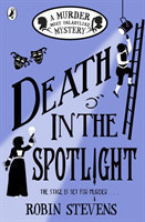 Death in the Spotlight: A Murder Most Unladylike