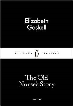 The Old Nurse's Story (Little Black Classics)