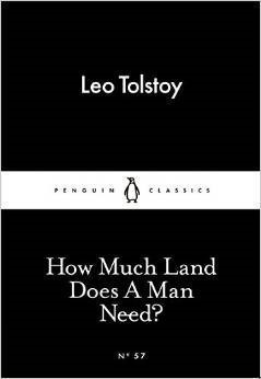 How Much Land Does A Man Need? (Little Black Classics)