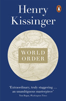 World Order: Reflections on the Character of Nations and the Course of History PB
