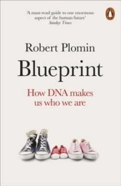 Blueprint : How DNA Makes Us Who We Are