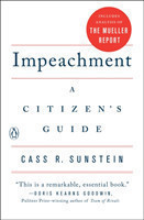 Impeachment: A Citizen's Guide