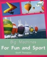  Big Machines for Fun and Sport