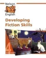 Nelson English Developing Fiction Skills 4