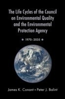 Life Cycles of the Council on Environmental Quality and the Environmental Protection Agency