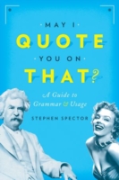 May I Quote You on That? A Guide to Grammar and Usage