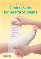 Guide to Clinical Skills for Health Students