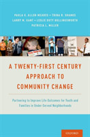 Twenty-First Century Approach to Community Change