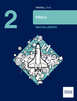 Inicia Dual Física 2.º Bachillerato. Libro del Alumno