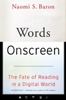 Words Onscreen The Fate of Reading in a Digital World
