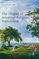 Origins of American Religious Nationalism